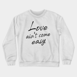 Love Romance Single Saying Crewneck Sweatshirt